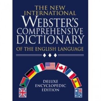 The New International Webster's Comprehensive Dictionary of the English Language by S. Stephenson Smith